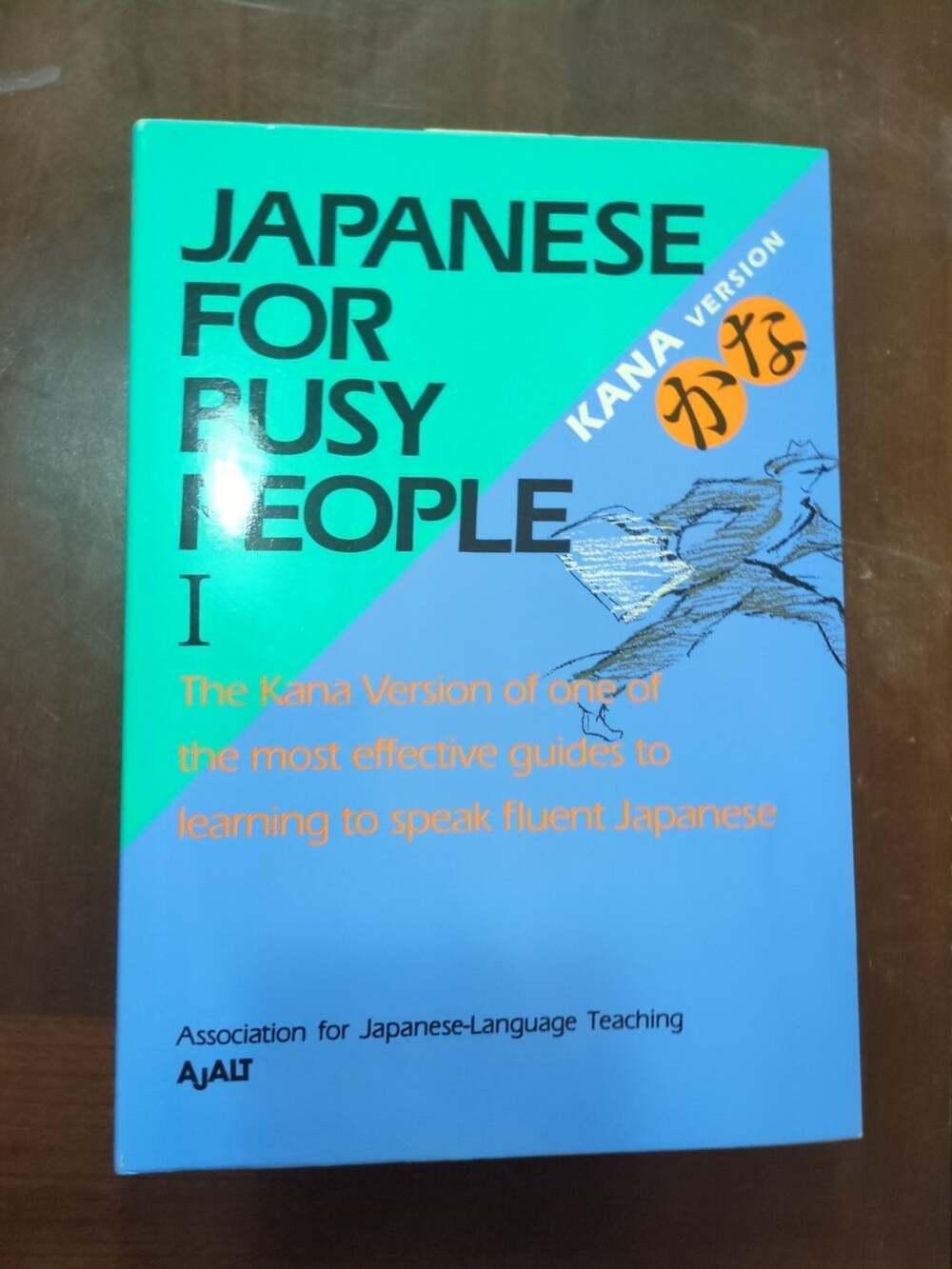 Japanese for Busy People Ser.: Japanese for Busy People I : Kana Version Text by